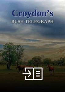 Croydon's Bush Telegraph - Edition 5 - May 2024