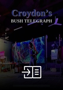 Croydon's Bush Telegraph - Edition 8 - August 2024